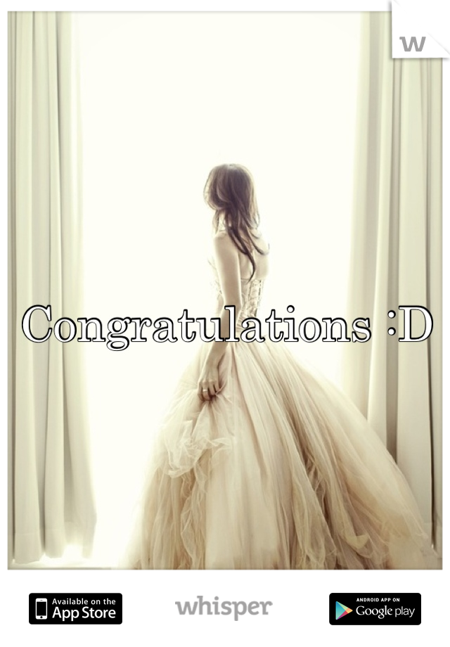 Congratulations :D