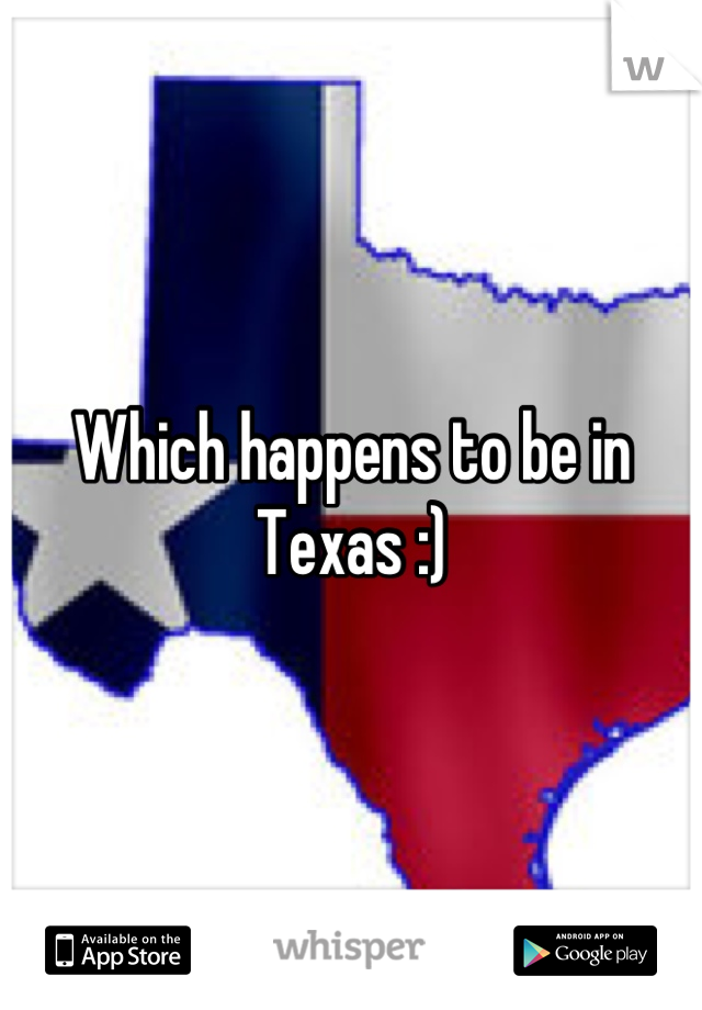 Which happens to be in Texas :)