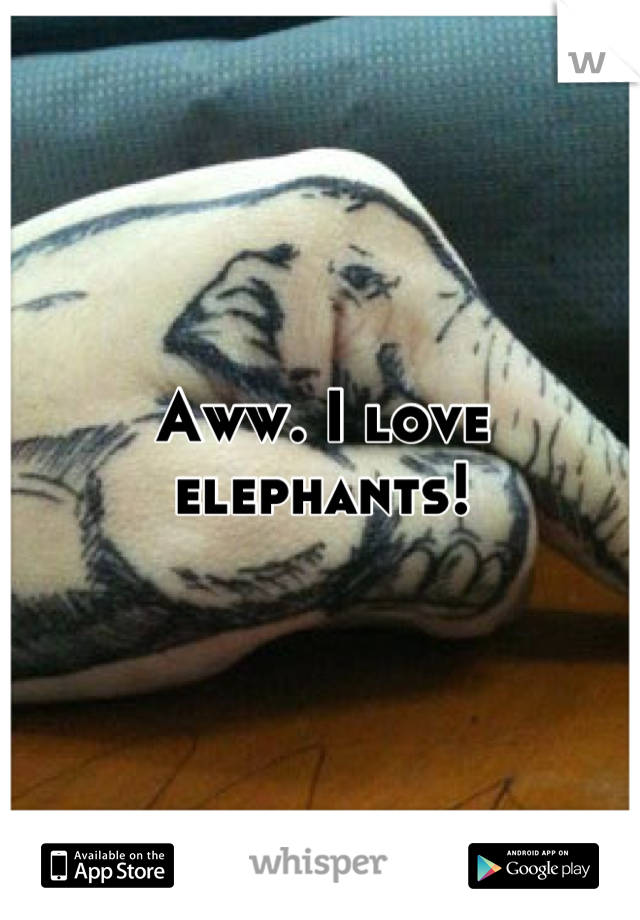 Aww. I love elephants!