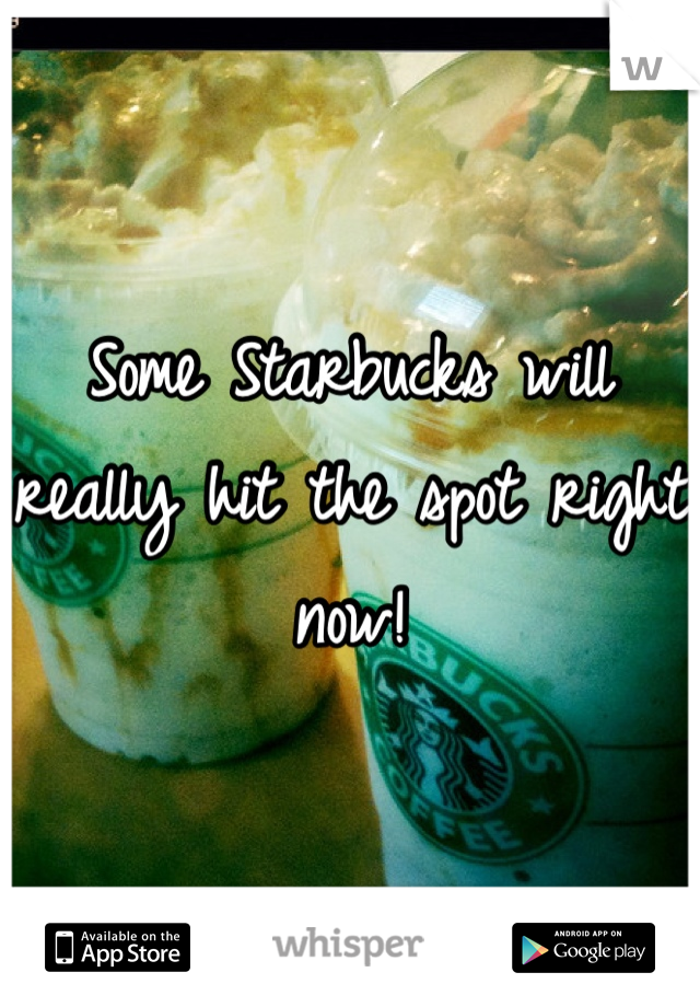 Some Starbucks will really hit the spot right now!