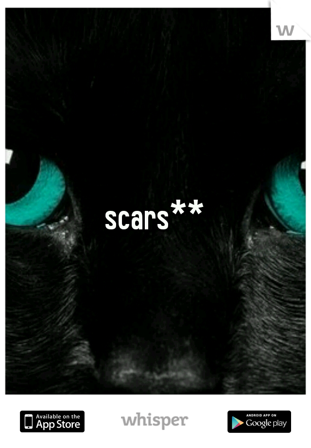 scars**