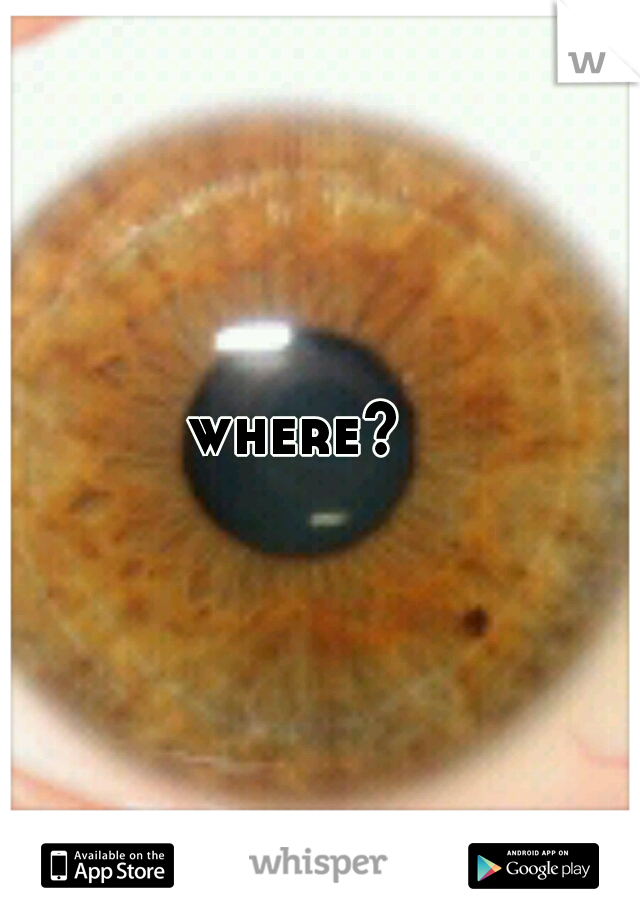 where?