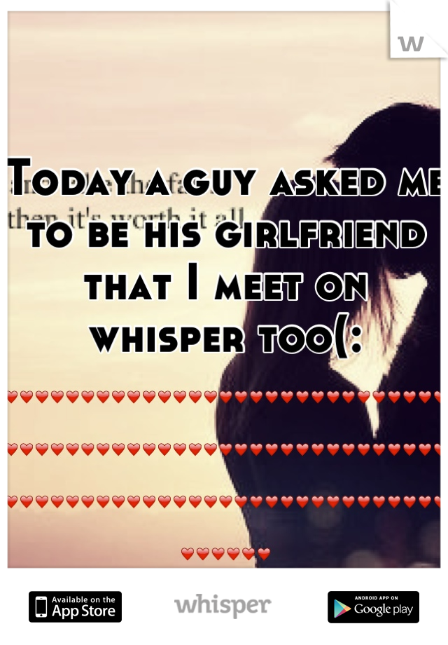 Today a guy asked me to be his girlfriend that I meet on whisper too(: ❤❤❤❤❤❤❤❤❤❤❤❤❤❤❤❤❤❤❤❤❤❤❤❤❤❤❤❤❤❤❤❤❤❤❤❤❤❤❤❤❤❤❤❤❤❤❤❤❤❤❤❤❤❤❤❤❤❤❤❤❤❤❤❤❤❤❤❤❤❤❤❤❤❤❤❤❤❤❤❤❤❤❤❤❤❤❤❤❤❤❤❤❤