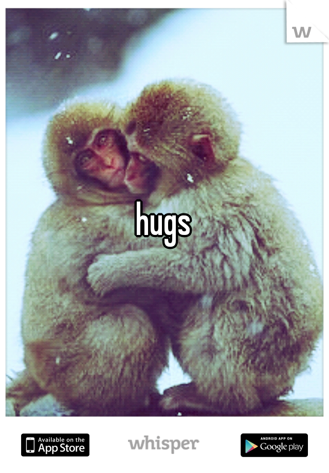 hugs