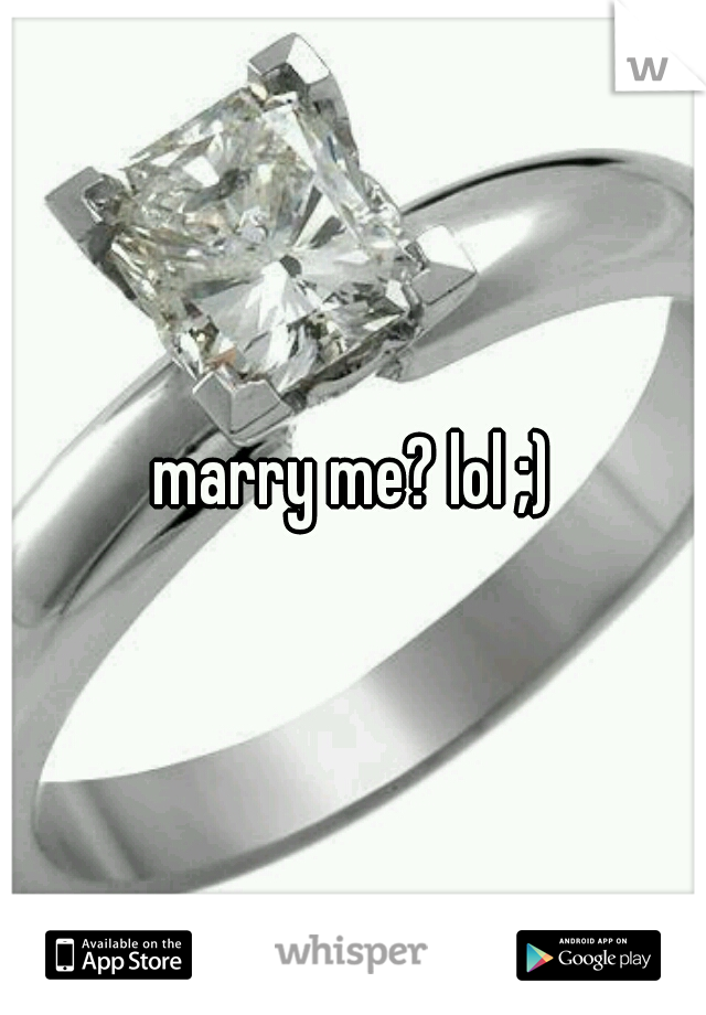 marry me? lol ;)