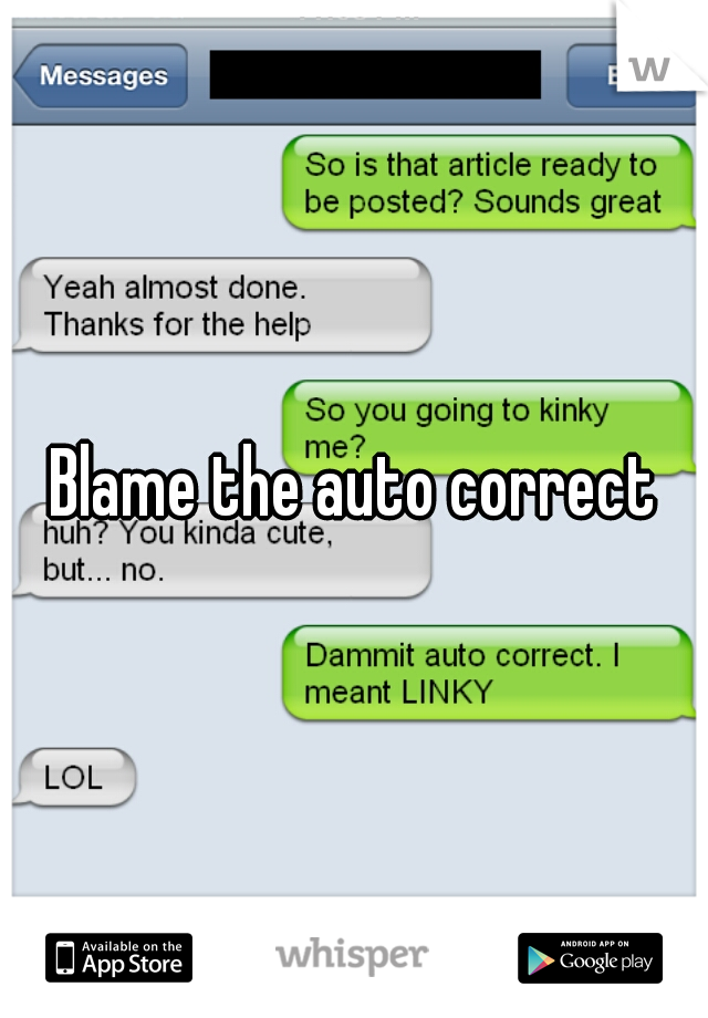 Blame the auto correct