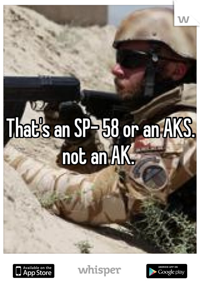 That's an SP- 58 or an AKS. not an AK. 