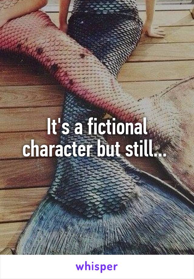 It's a fictional character but still... 