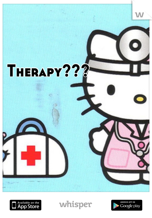 Therapy???