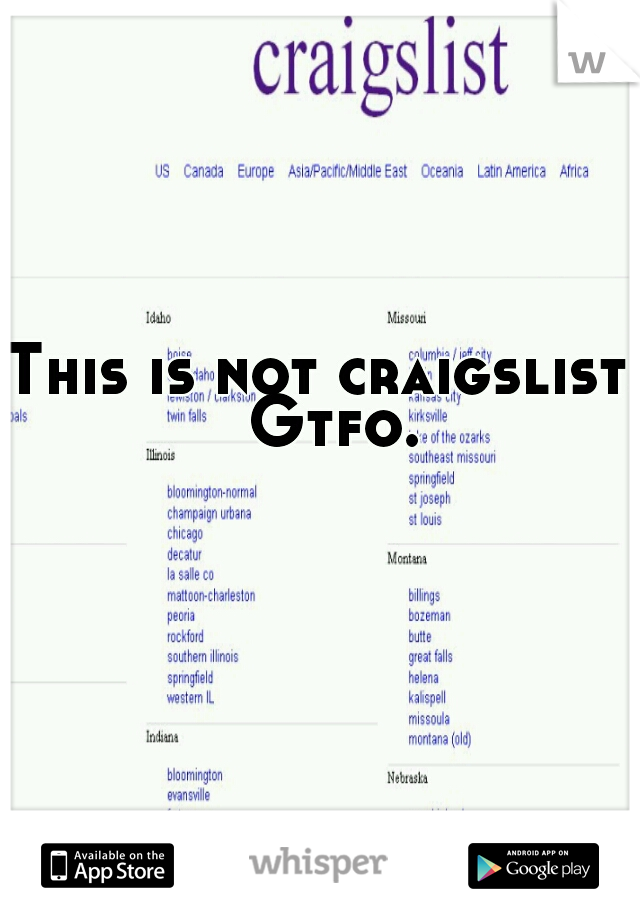This is not craigslist. Gtfo.
