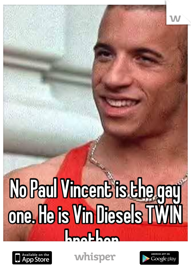 vin diesel twin brother paul vincent