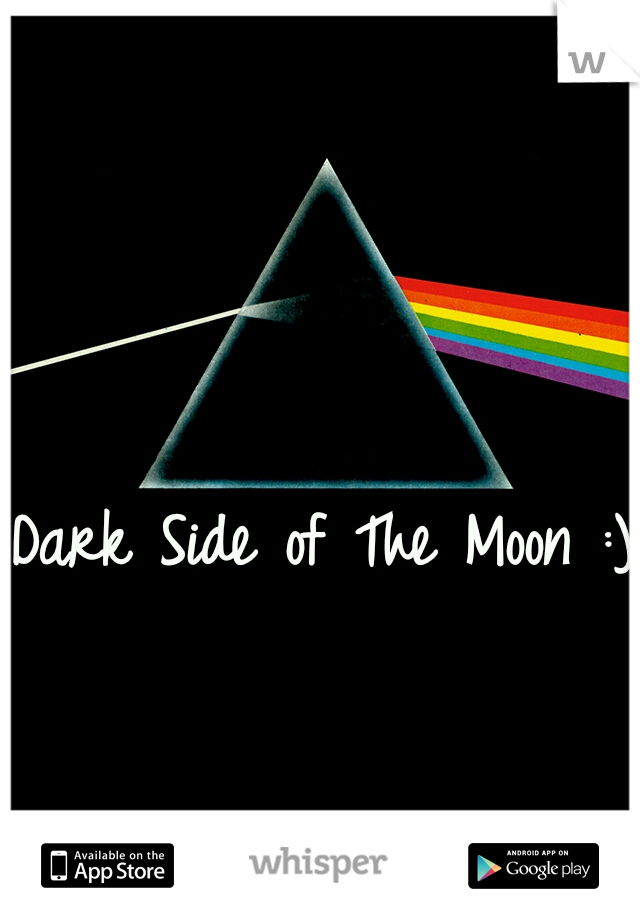 Dark Side of The Moon :)