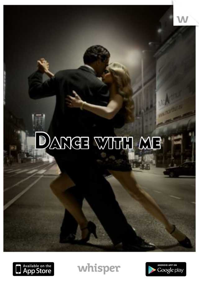 Dance with me 