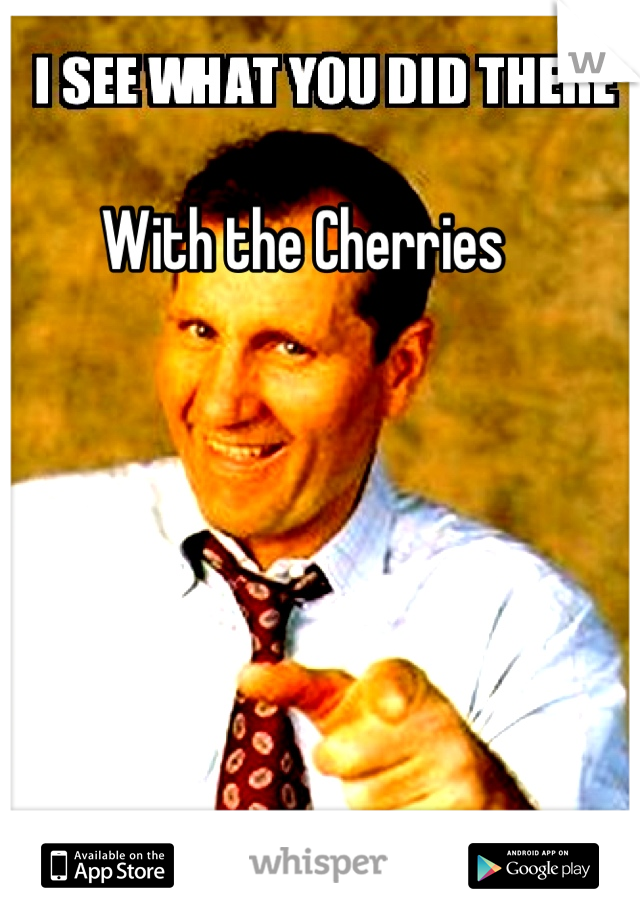 With the Cherries