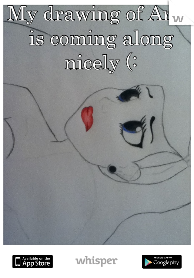 My drawing of Ariel is coming along nicely (: