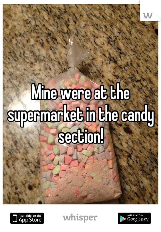 Mine were at the supermarket in the candy section!