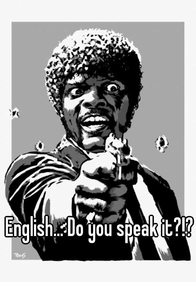 english-do-you-speak-it