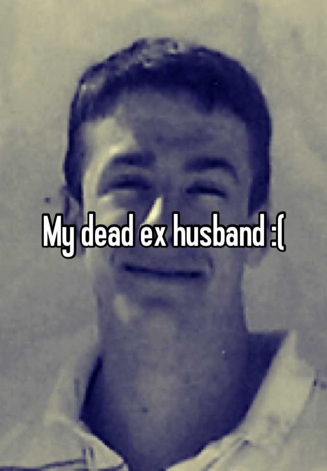 my-dead-ex-husband