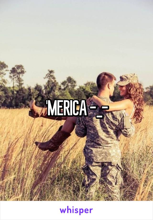 'MERICA -_-