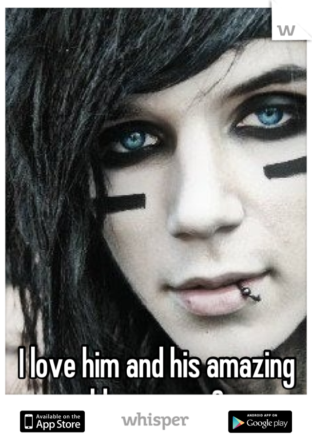 I love him and his amazing blue eyes <3