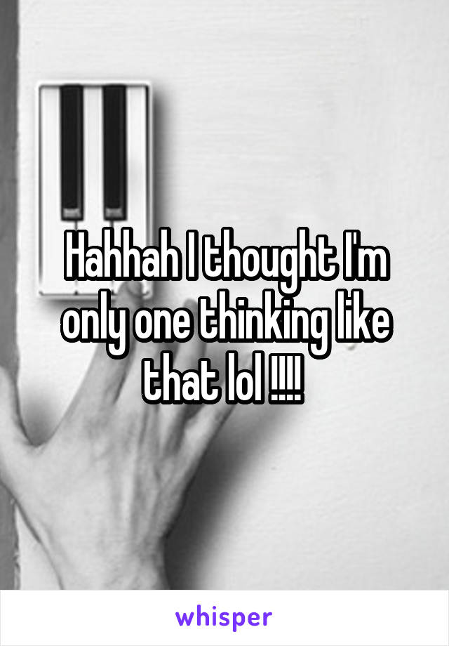 Hahhah I thought I'm only one thinking like that lol !!!! 