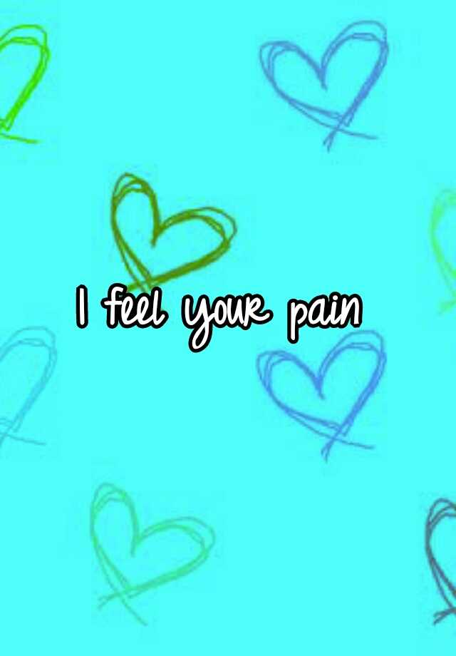 i-feel-your-pain