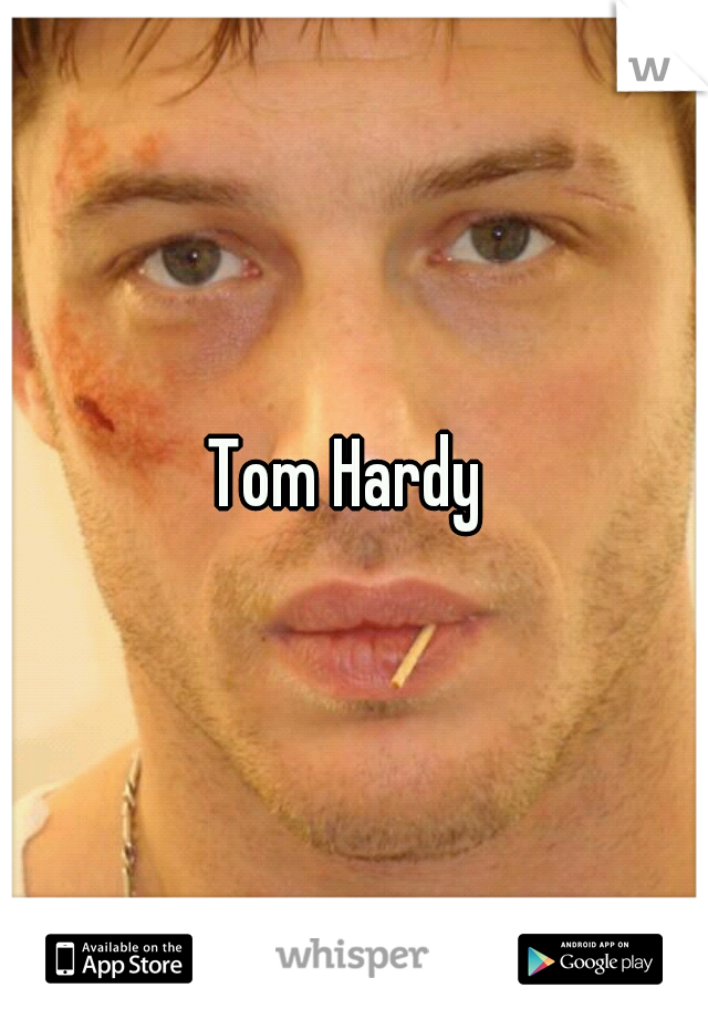 Tom Hardy 