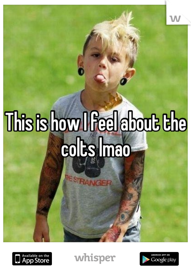 This is how I feel about the colts lmao