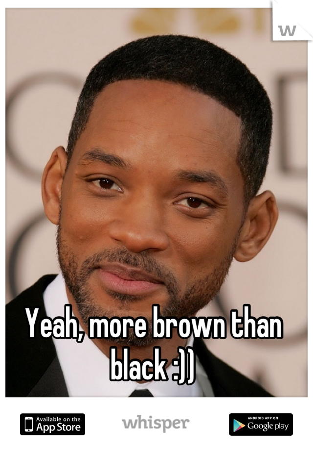 Yeah, more brown than black :))
