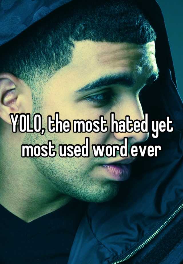 yolo-the-most-hated-yet-most-used-word-ever