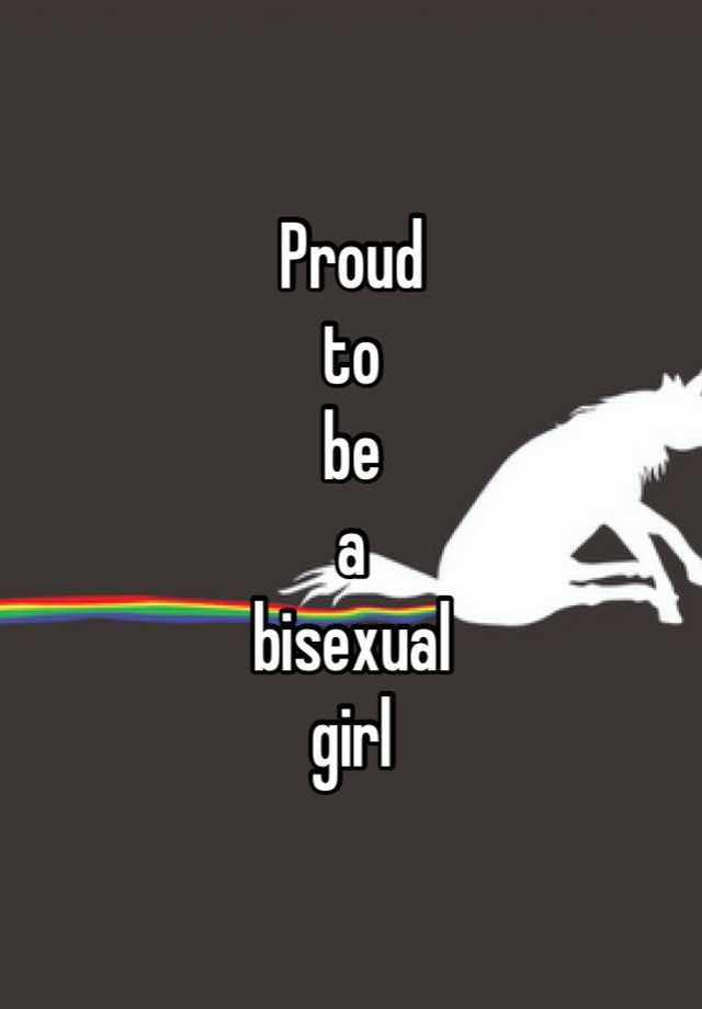 Proud To Be A Bisexual Girl