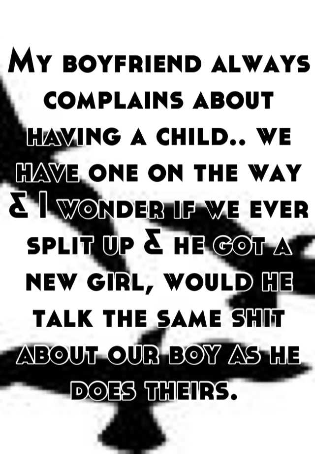 my-boyfriend-always-complains-about-having-a-child-we-have-one-on-the