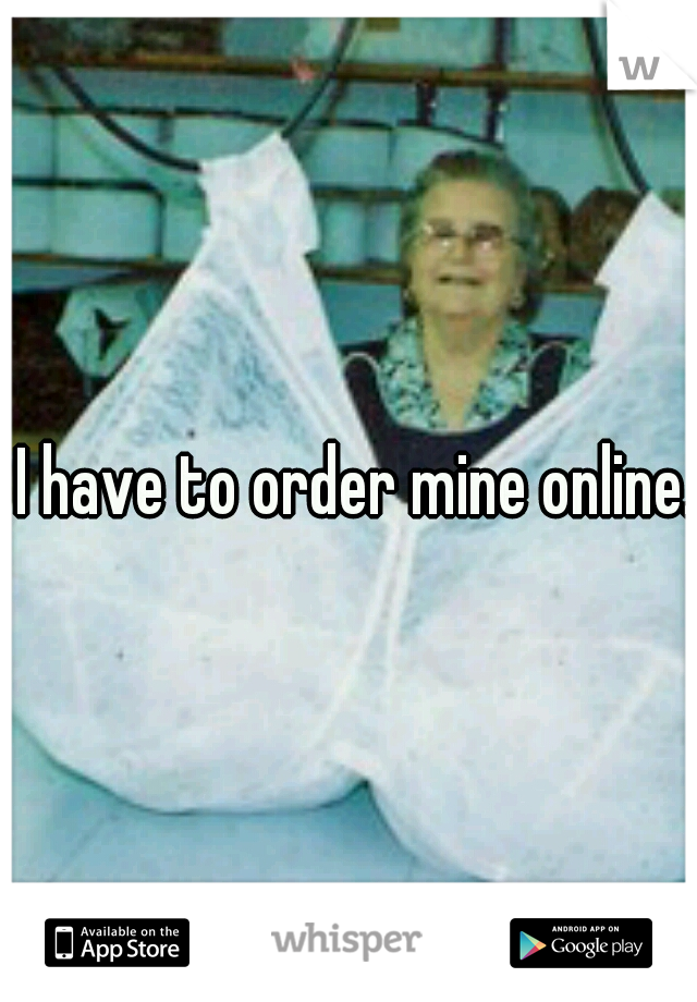 I have to order mine online.  