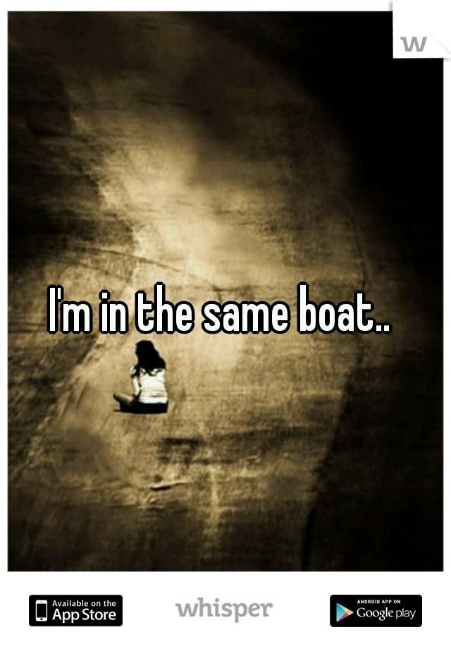 I'm in the same boat.. 