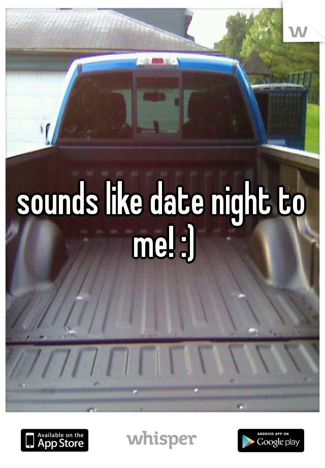 sounds like date night to me! :)