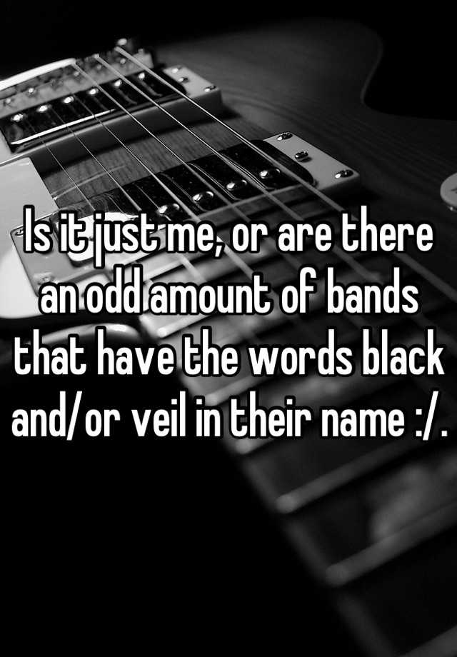 is-it-just-me-or-are-there-an-odd-amount-of-bands-that-have-the-words