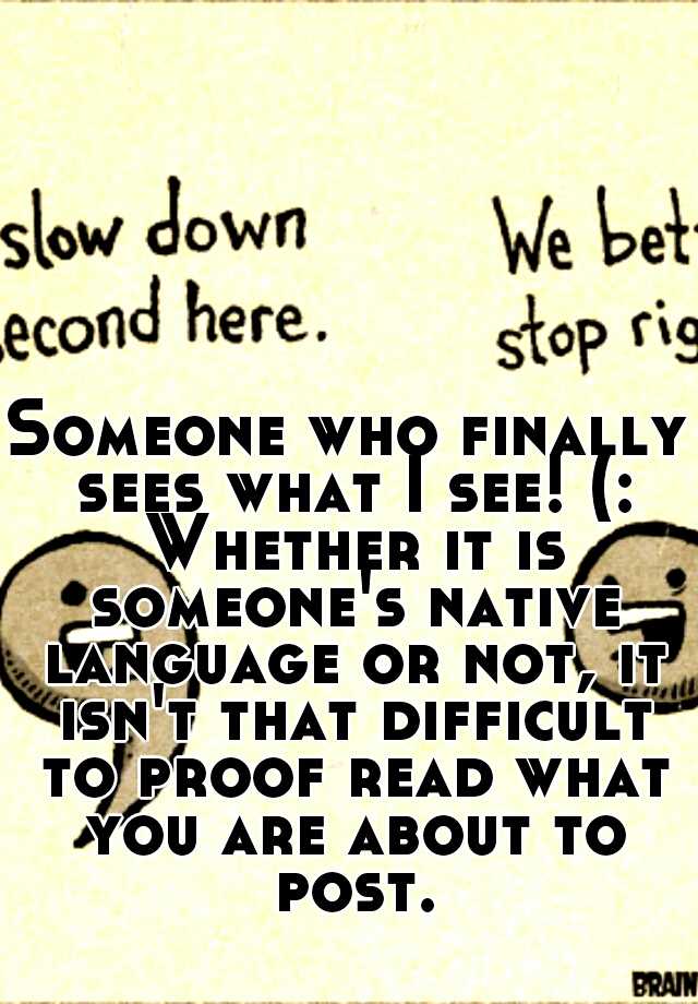 someone-who-finally-sees-what-i-see-whether-it-is-someone-s-native