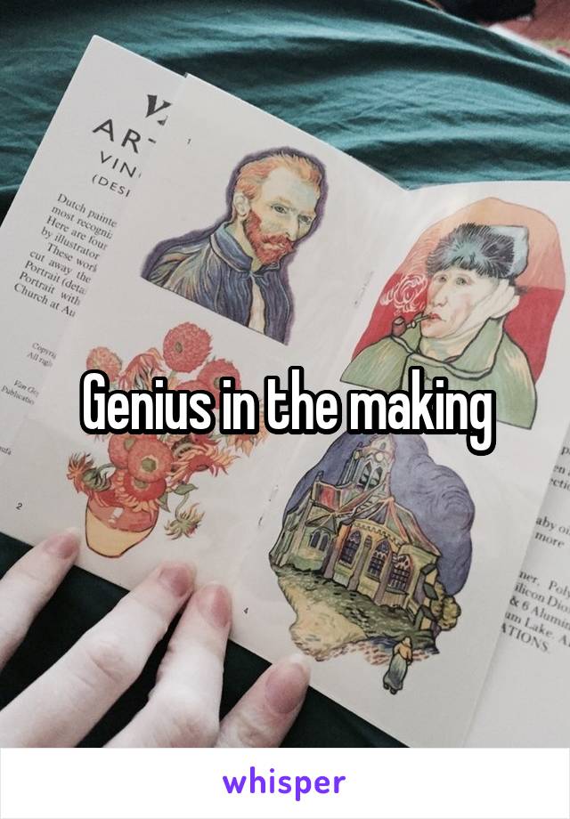 Genius in the making