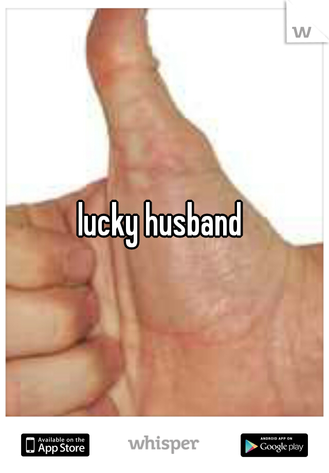 lucky husband 