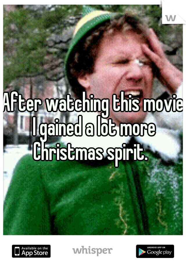After watching this movie I gained a lot more Christmas spirit.  