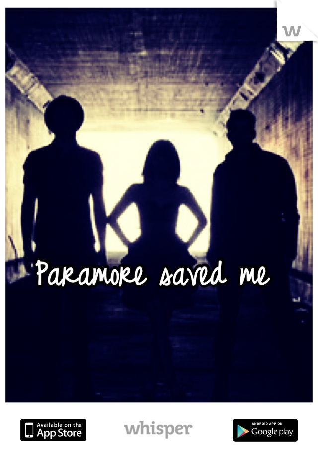 Paramore saved me