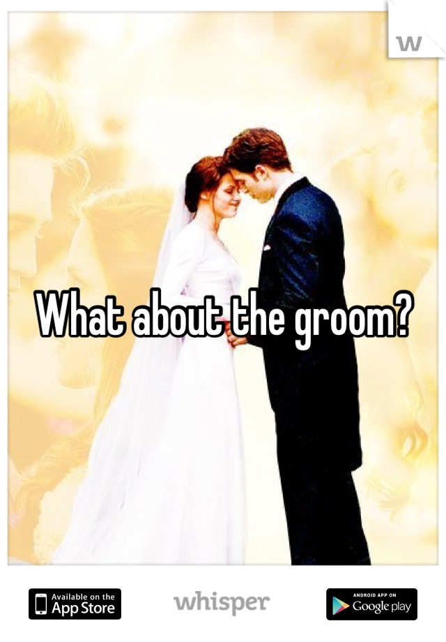 What about the groom?