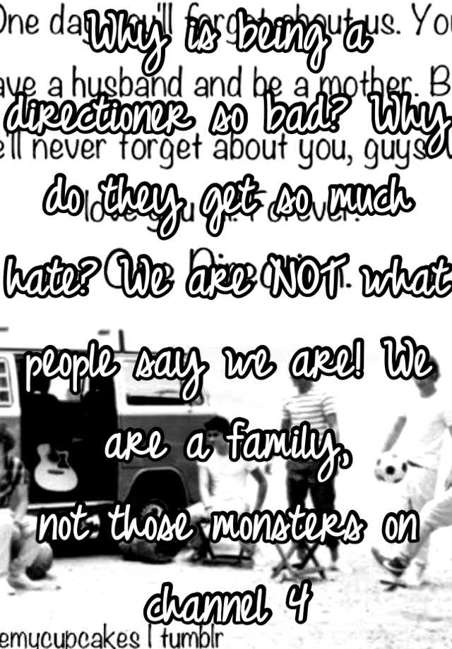 why-is-being-a-directioner-so-bad-why-do-they-get-so-much-hate-we-are