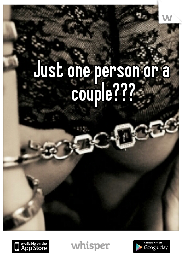 Just one person or a couple???