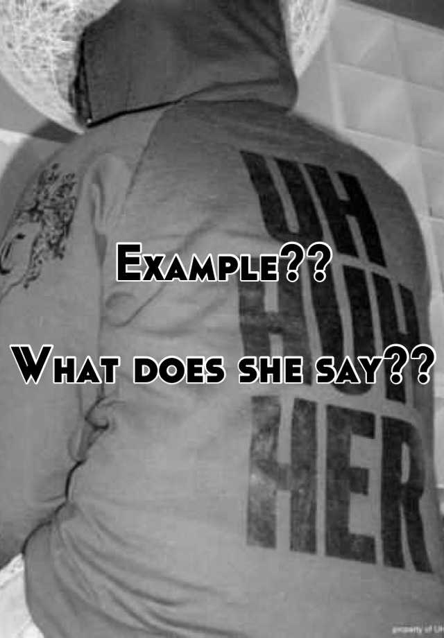 example-what-does-she-say