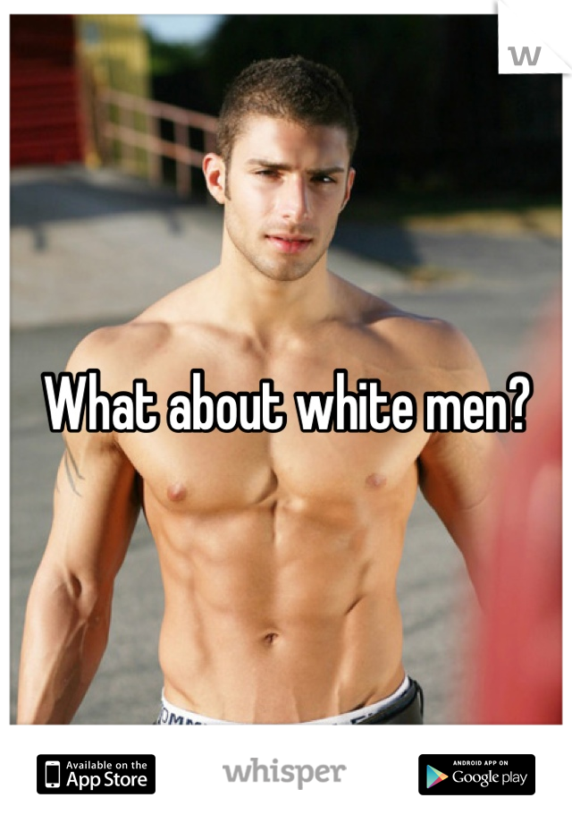What about white men?