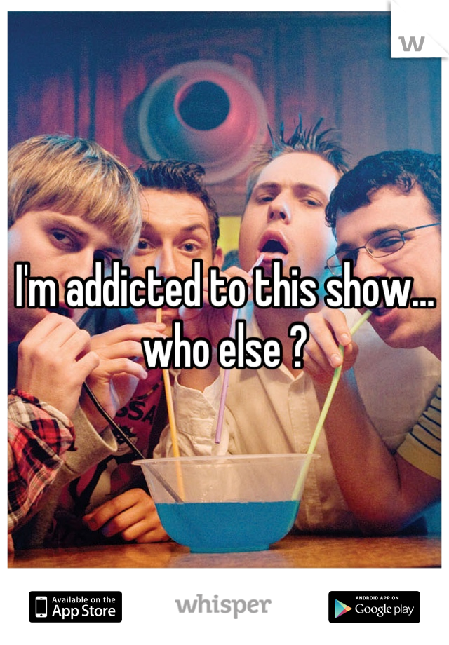 I'm addicted to this show… who else ?