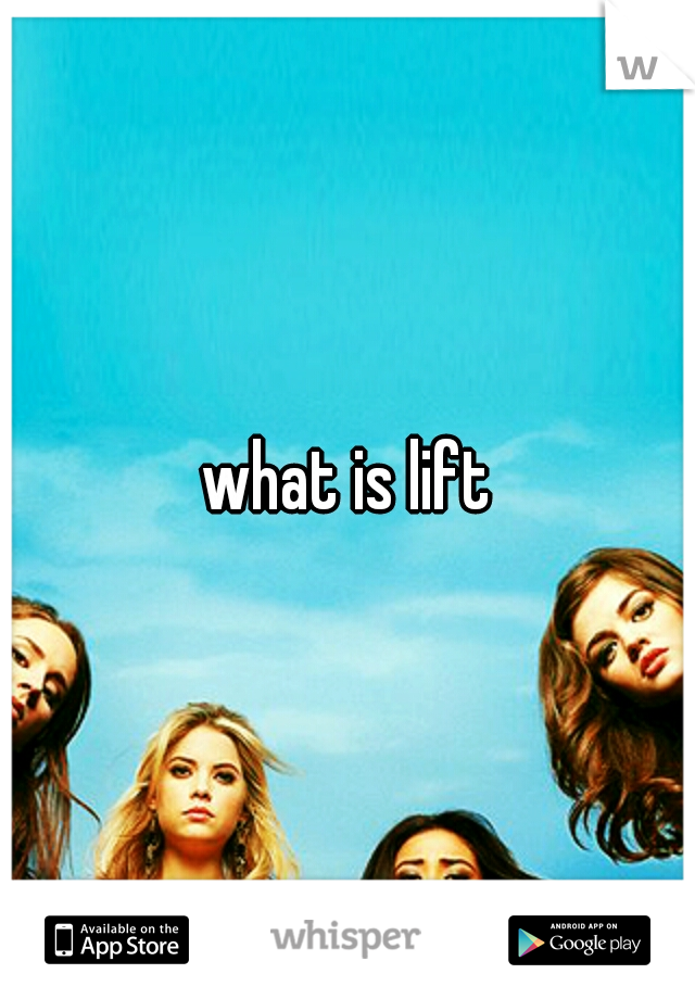 what is lift