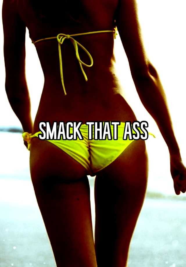 Smack That Ass