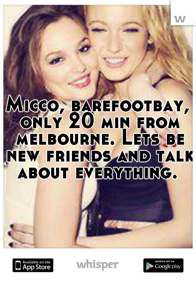 Micco, barefootbay, only 20 min from melbourne. Lets be new friends and talk about everything. 